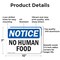 Signmission No Human Food, 10 in W x Rectangle, Aluminum OS-2PACK-NS-A-710-L-14659 - alternate 2